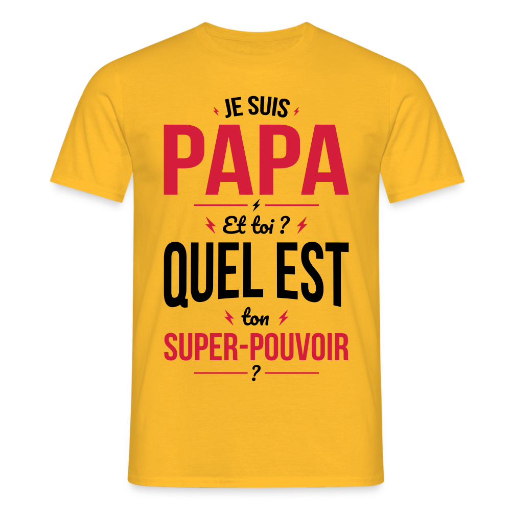 T-shirt Homme - Je suis Papa - Super-pouvoir - jaune