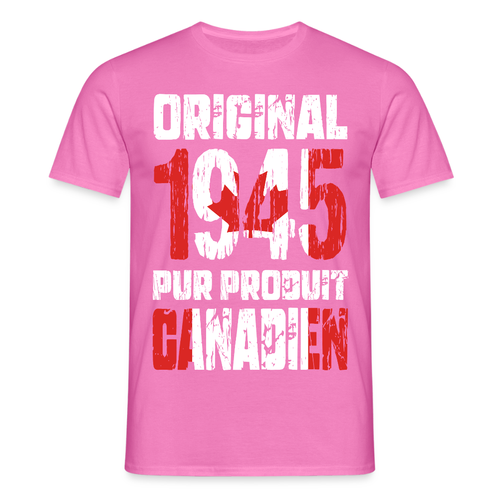 T-shirt Homme - Anniversaire 80 Ans - Original 1945 - Pur produit Canadien - rose