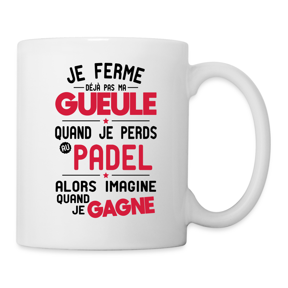 Mug blanc - Je ferme pas ma gueule quand je perds au padel - blanc