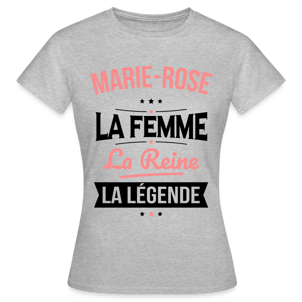 T-shirt Femme - Marie-Rose - la Femme - la Reine - la Légende - gris chiné