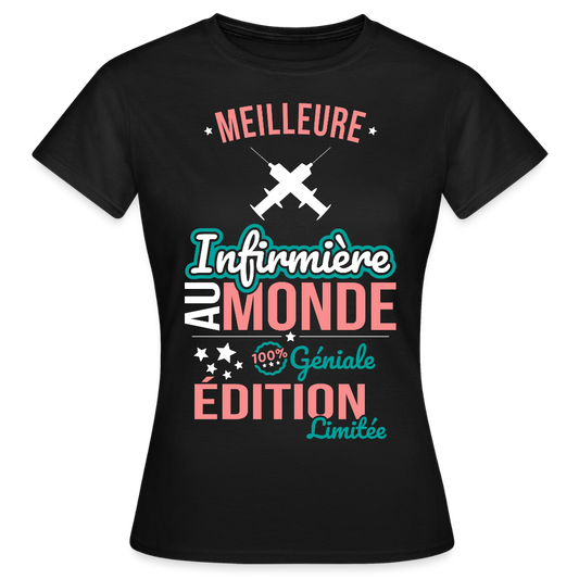 T-shirt Femme - Meilleure Infirmière au monde - 100% géniale - noir