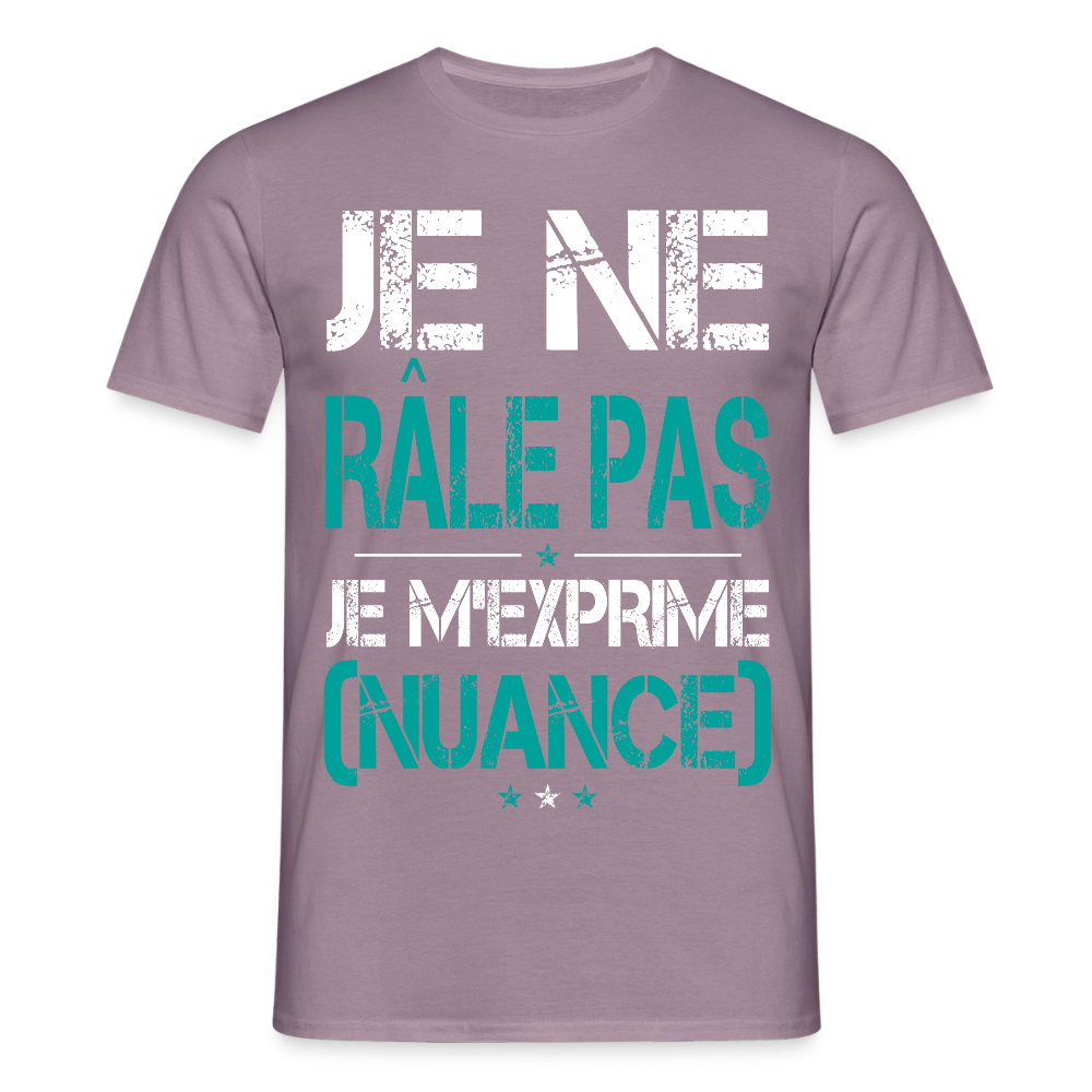 T-shirt Homme - Je ne râle pas je m'exprime - mauve gris