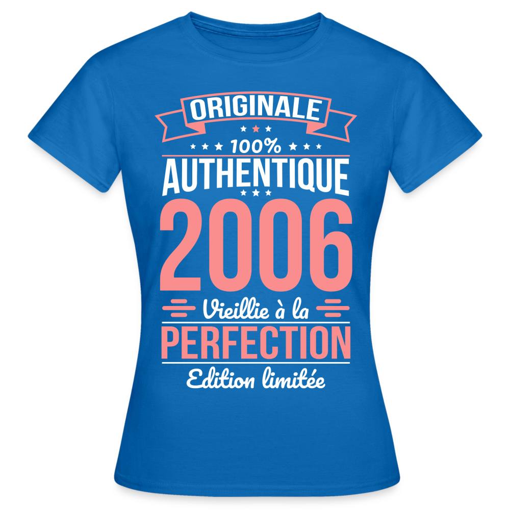 T-shirt Femme - Anniversaire 19 Ans - Originale 2006 - bleu royal