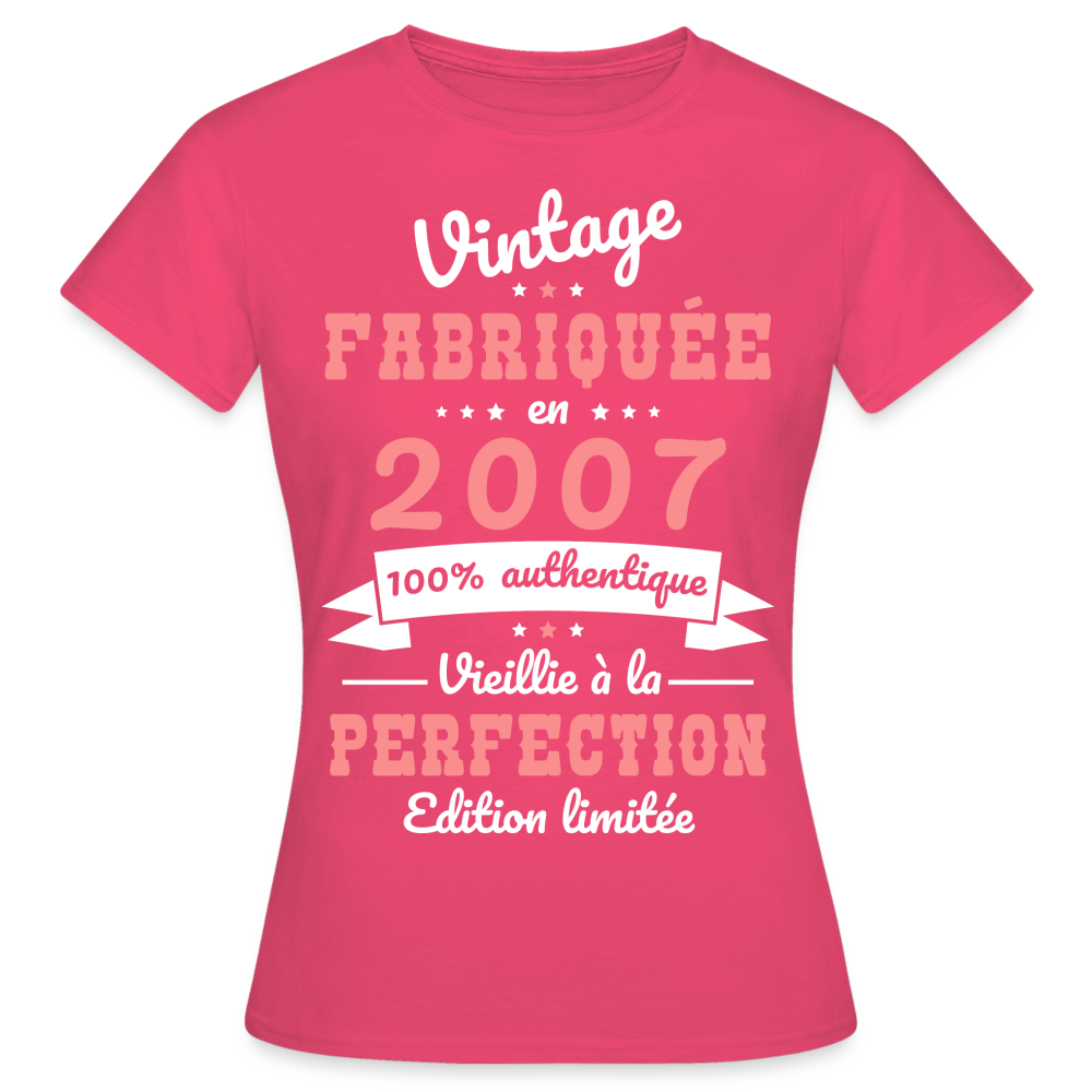 T-shirt Femme - Anniversaire 18 Ans - Vintage fabriquée en 2007 - rose azalée