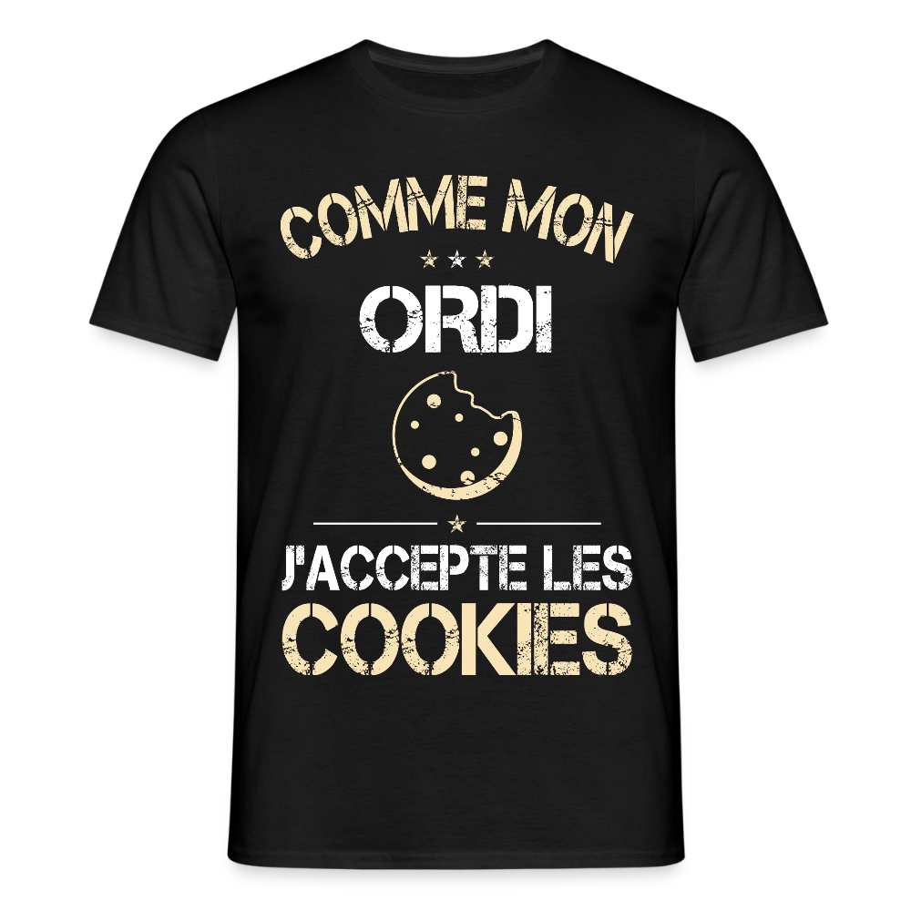 T-shirt Homme - Comme mon ordi j'accepte les cookies - noir