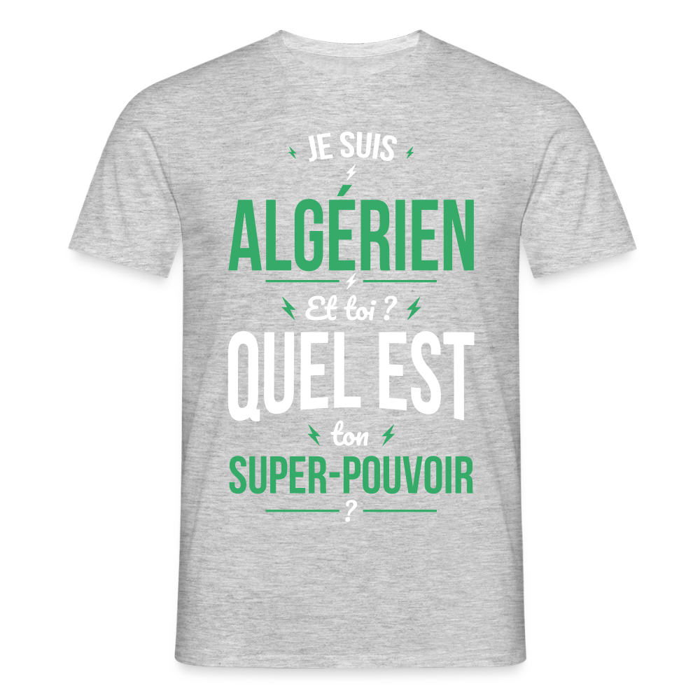 T-shirt Homme - Je suis Algérien - Super-pouvoir - gris chiné