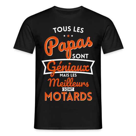 T-shirt Homme - Papas géniaux - Les meilleurs sont motards - noir