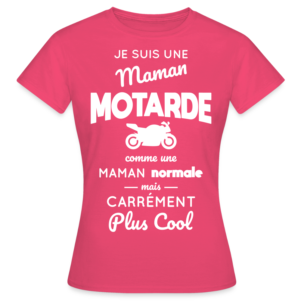 T-shirt Femme - Maman motarde plus cool - rose azalée