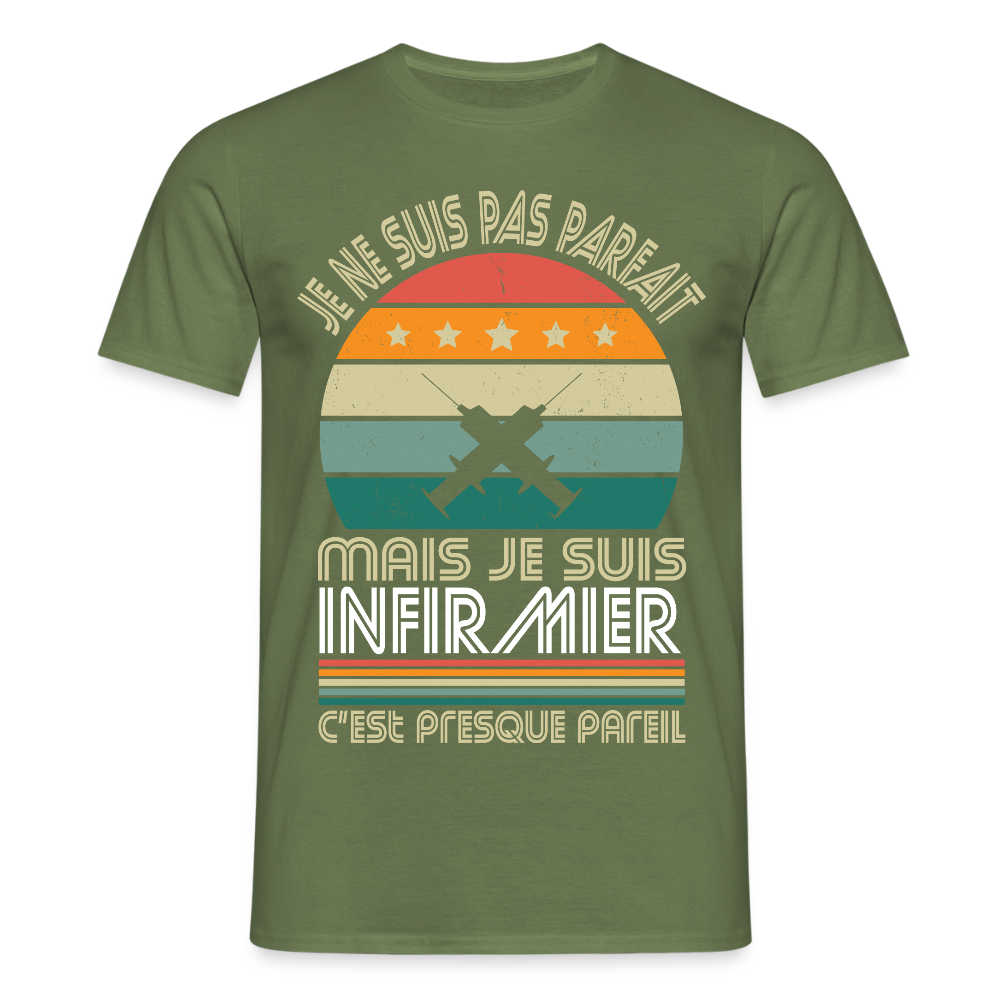 T-shirt Homme - Je ne suis pas parfait mais je suis Infirmier - vert militaire