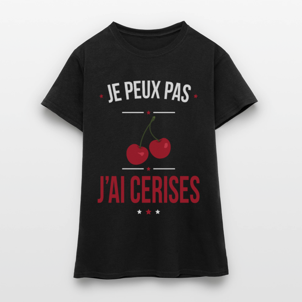 T-shirt Femme - Je peux pas j'ai cerises - noir