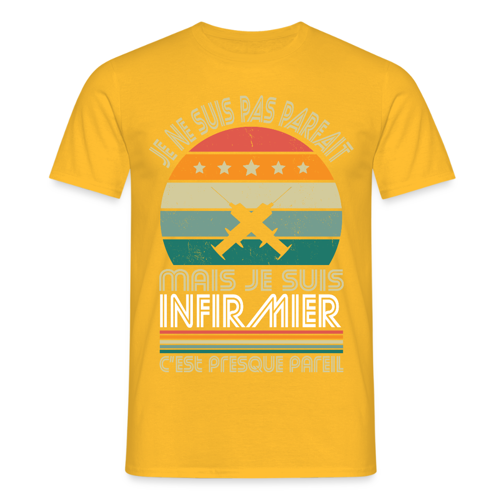 T-shirt Homme - Je ne suis pas parfait mais je suis Infirmier - jaune