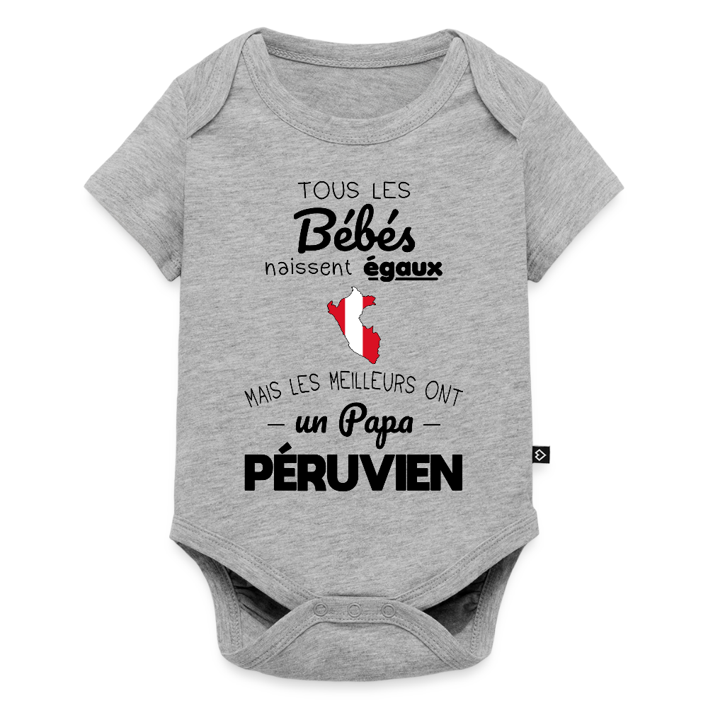 Body Bébé bio manches courtes - Les Meilleurs Ont Un Papa Péruvien - gris chiné