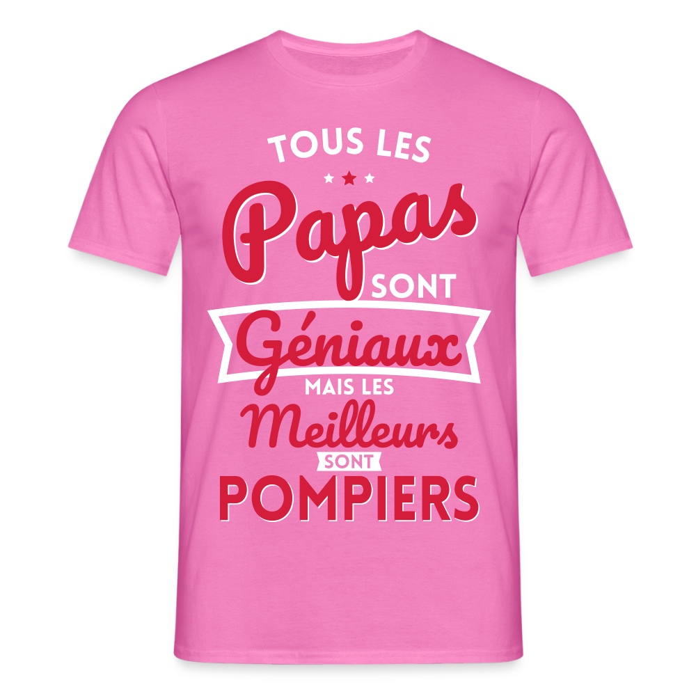 T-shirt Homme - Papas géniaux - Les meilleurs sont pompiers - rose