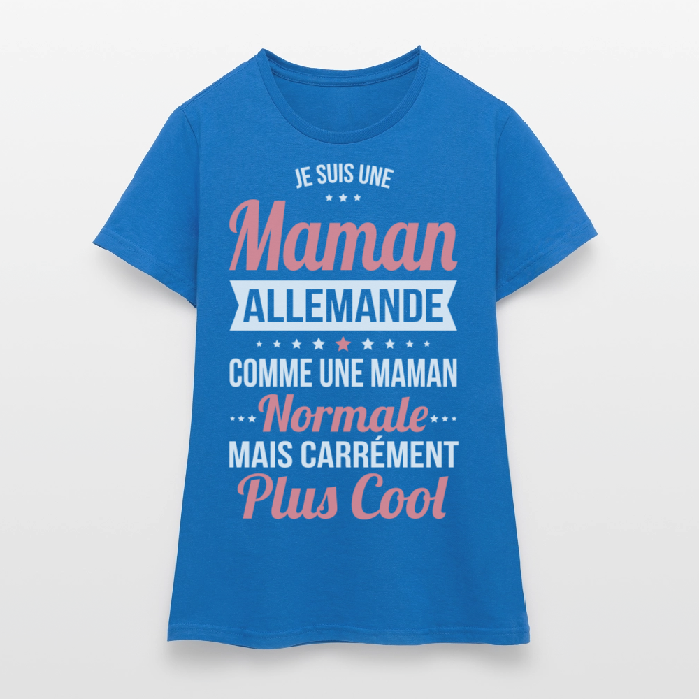 T-shirt Femme - Maman Allemande plus cool - bleu royal