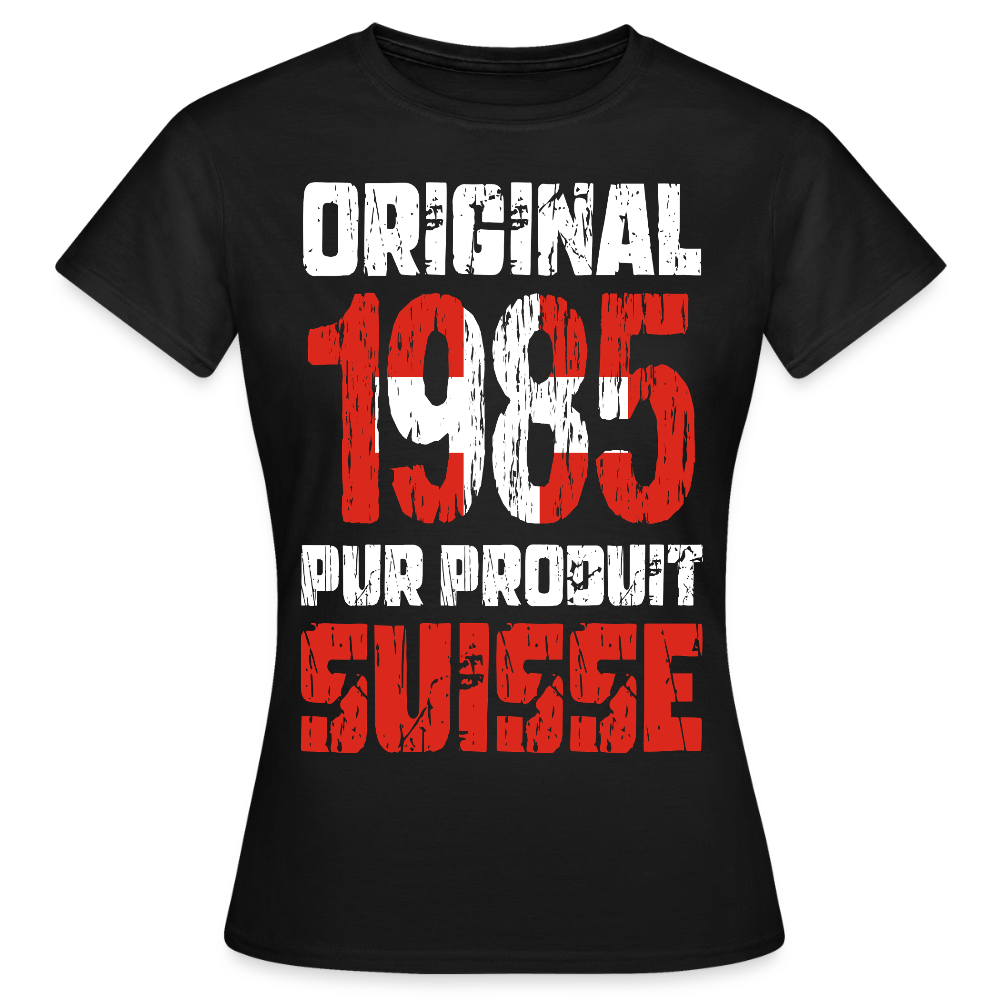 T-shirt Femme - Anniversaire 40 Ans - Original 1985 - Pur produit Suisse - noir