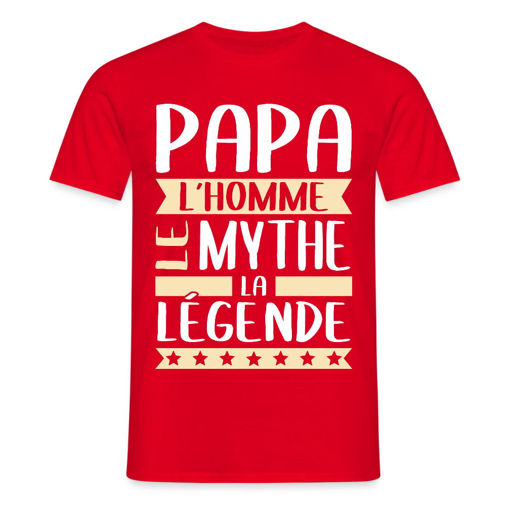 T-shirt Homme - Papa L'Homme le Mythe la Légende - rouge