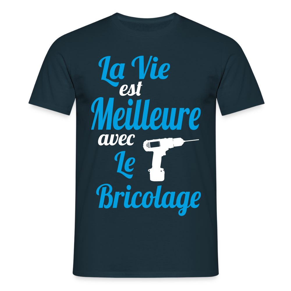 T-shirt Homme - La vie est meilleure avec le Bricolage - marine