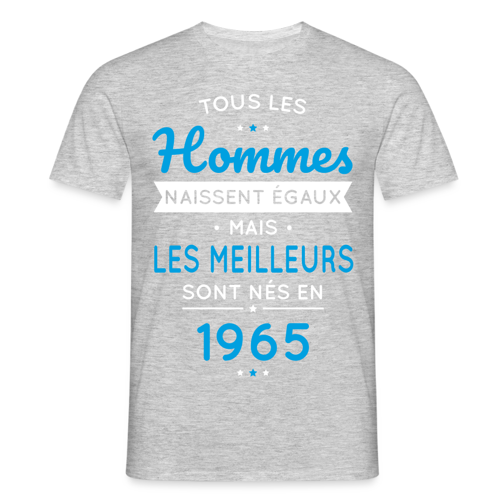T-shirt Homme - Anniversaire 60 Ans - Les meilleurs sont nés en 1965 - gris chiné