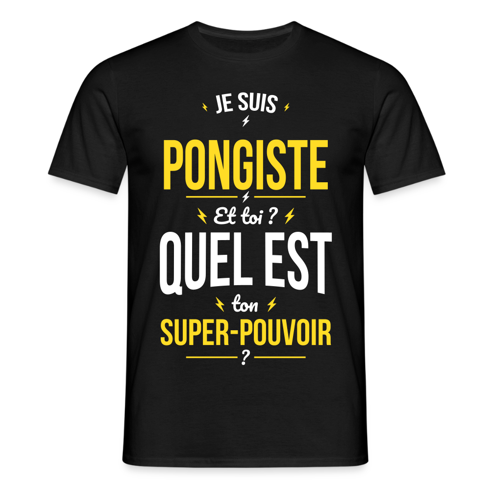 T-shirt Homme - Je suis pongiste - Super-pouvoir - noir