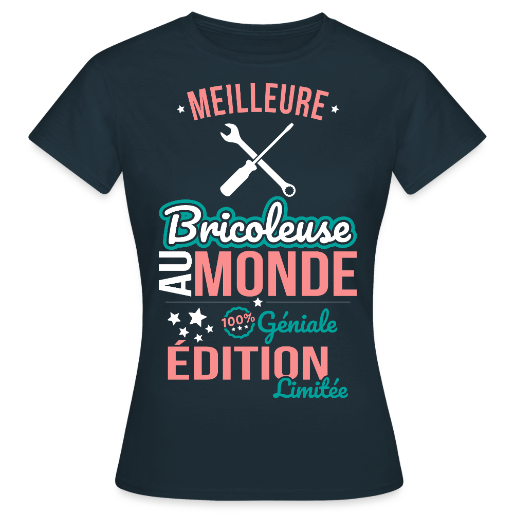 T-shirt Femme - Meilleure Bricoleuse au monde - 100% géniale - marine