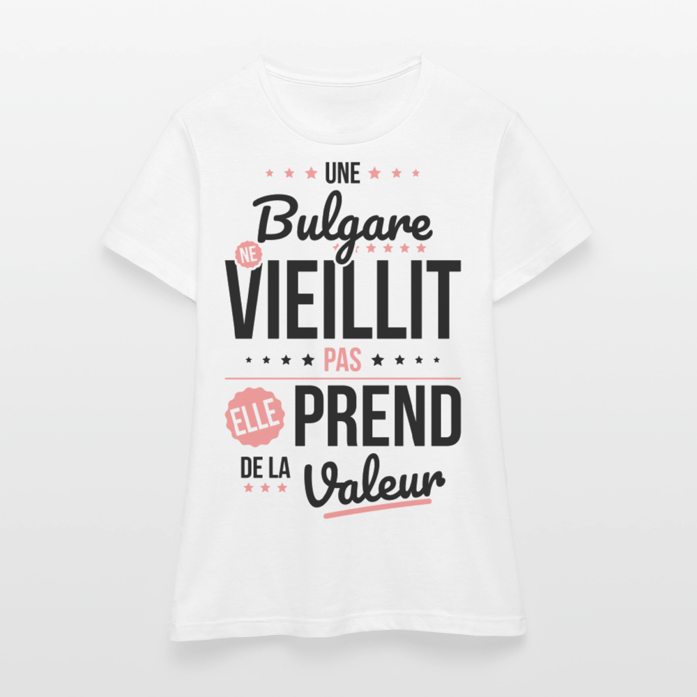 T-shirt Femme - Une Bulgare ne vieillit pas - blanc