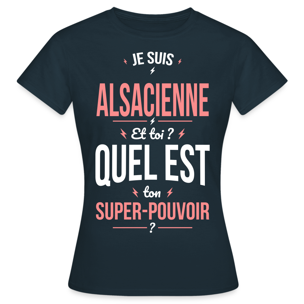 T-shirt Femme - Je suis Alsacienne - Super-pouvoir - marine