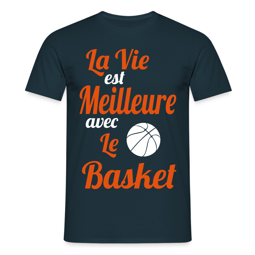T-shirt Homme - La vie est meilleure avec le Basket - marine
