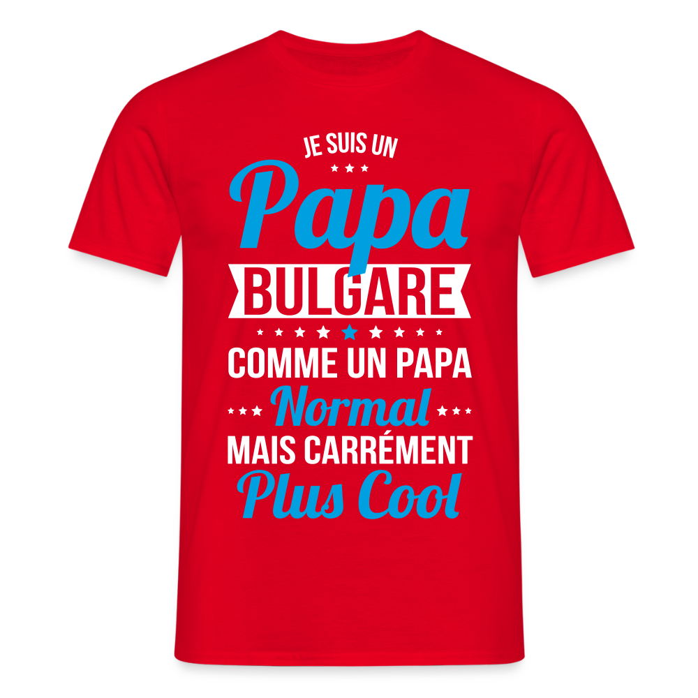 T-shirt Homme - Papa Bulgare Plus Cool - rouge