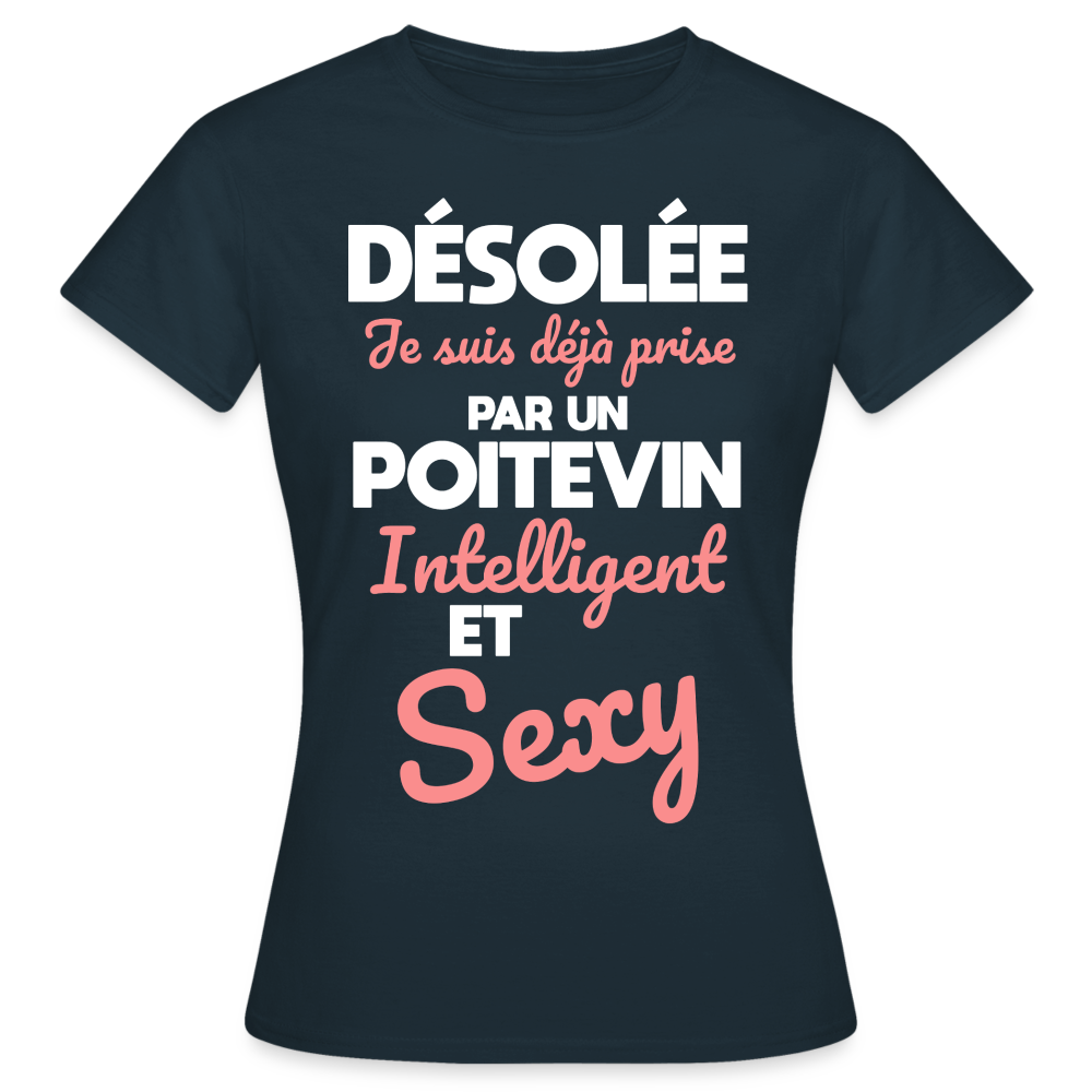 T-shirt Femme - Je suis déjà prise par un Poitevin intelligent et sexy - marine
