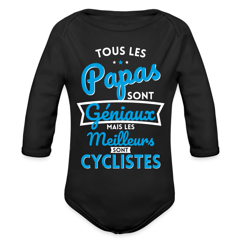 Body Bébé bio manches longues - Papas géniaux - Les meilleurs sont cyclistes - noir