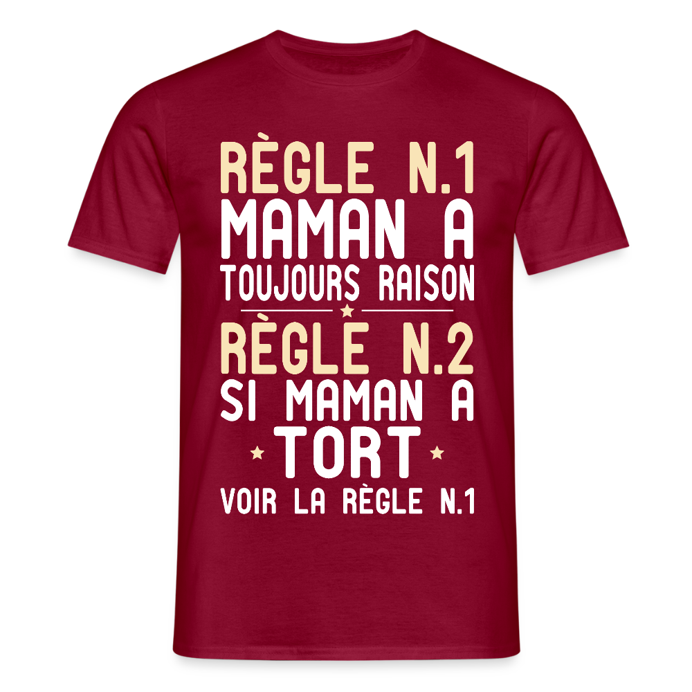 T-shirt Homme - Maman a toujours raison - rouge brique