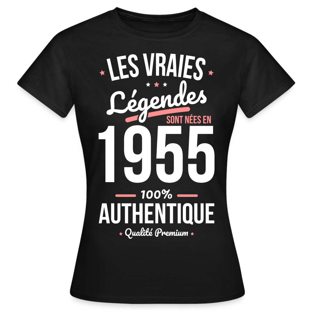 T-shirt Femme - Anniversaire 70 Ans - Les vraies Légendes sont nées en 1955 - noir
