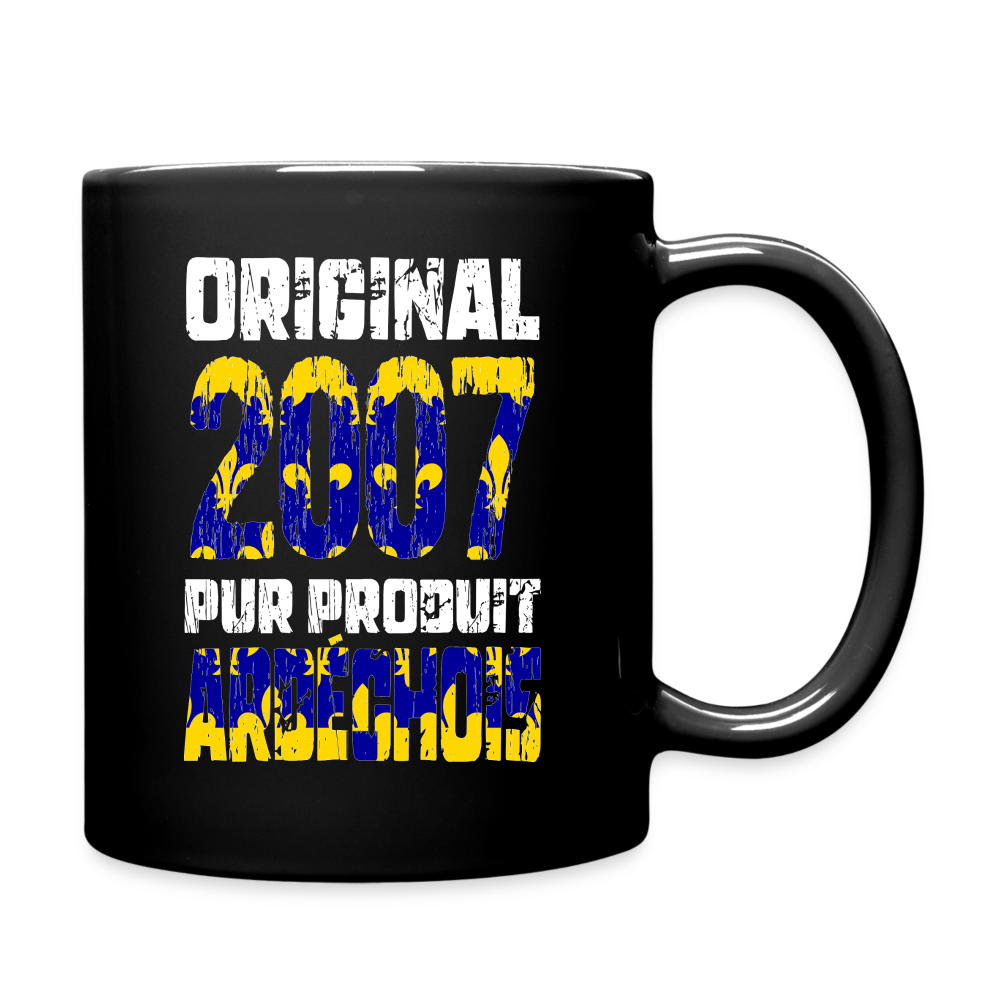 Mug uni - Anniversaire 18 Ans - Original 2007 - Pur produit Ardéchois - noir