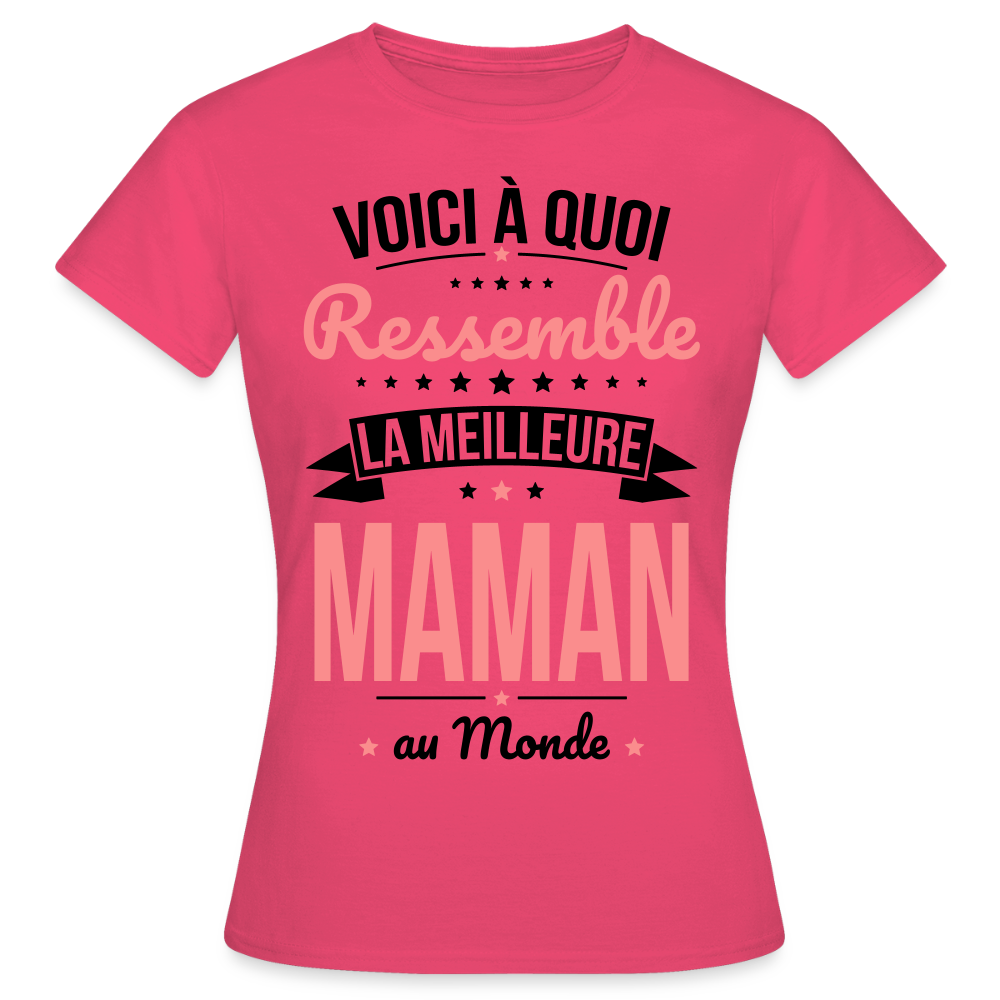T-shirt Femme - Voici à quoi ressemble la meilleure Maman au monde - rose azalée