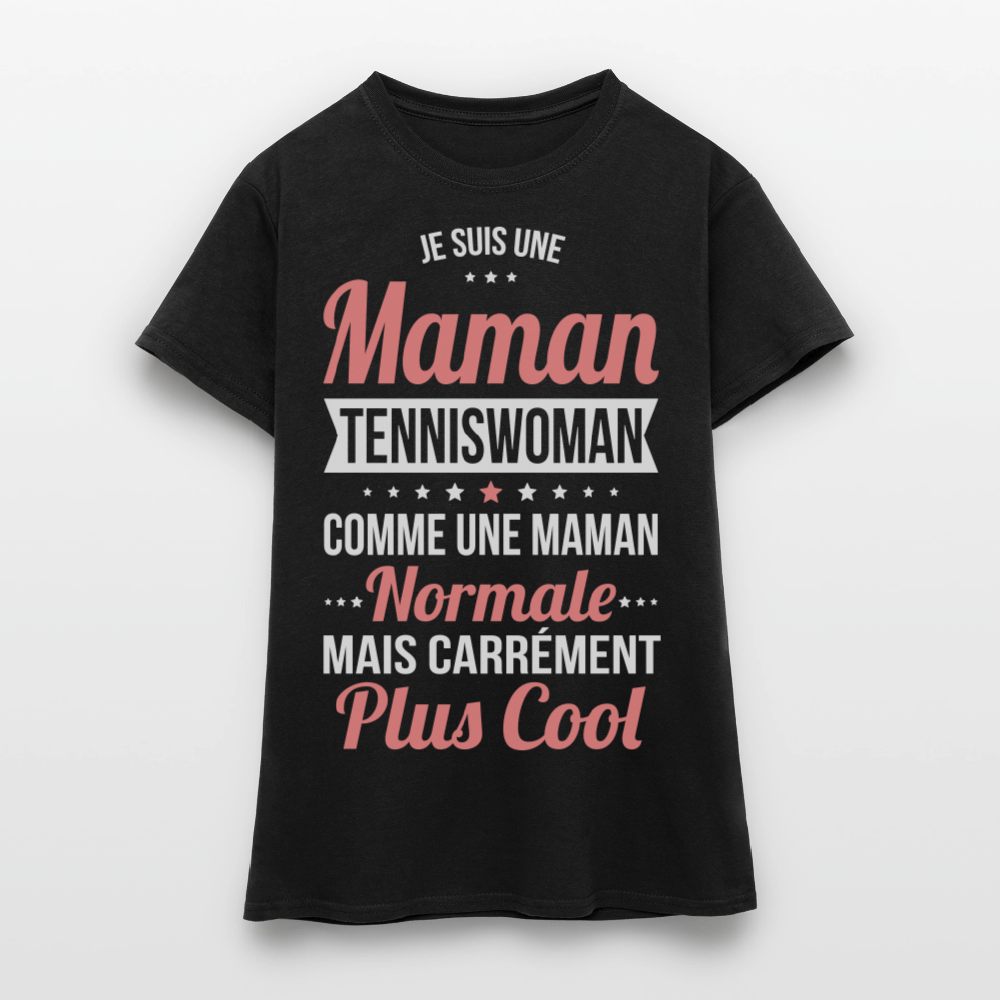 T-shirt Femme - Maman tenniswoman plus cool - noir