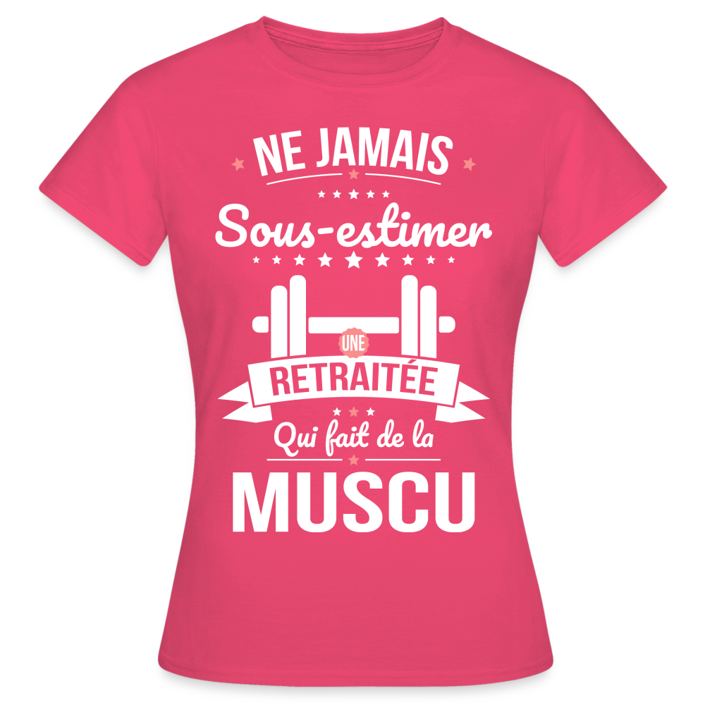 T-shirt Femme - Ne jamais sous-estimer une retraitée qui fait de la muscu - rose azalée