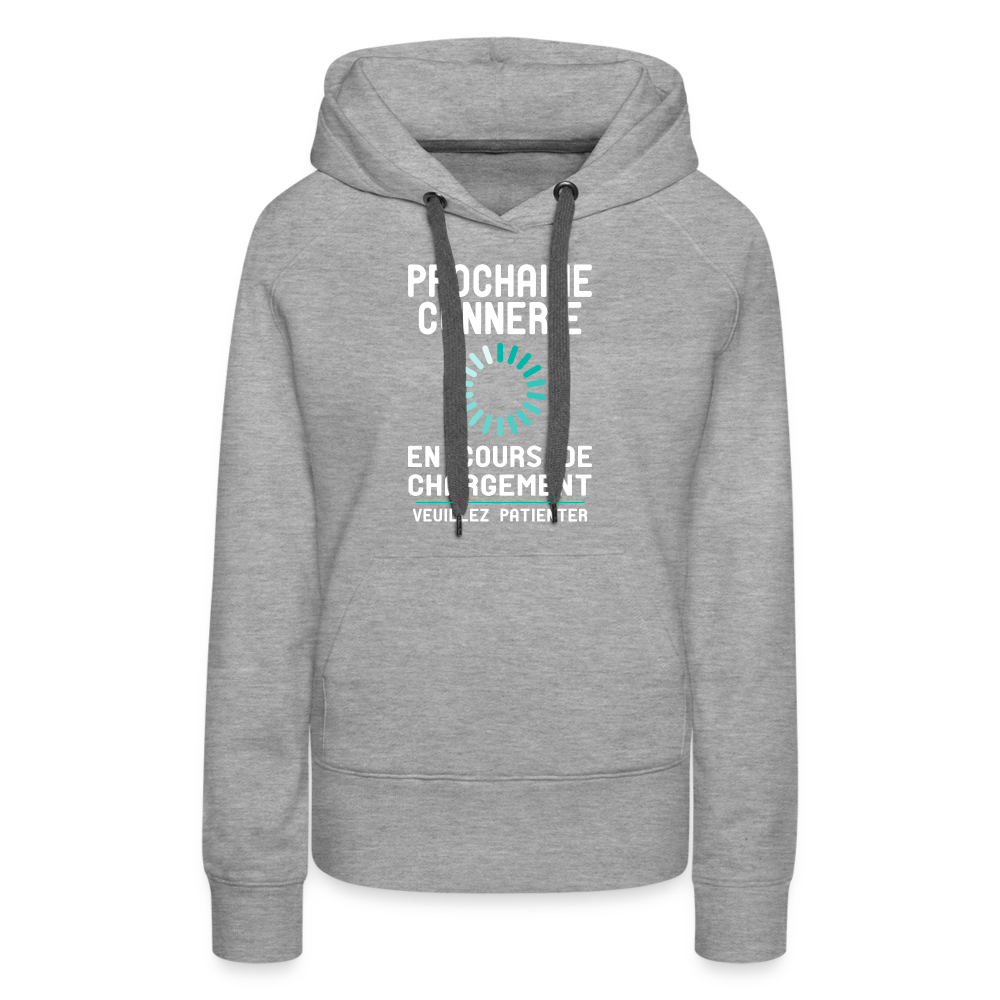 Sweat à capuche Premium Femme - Prochaine connerie en cours de chargement - gris chiné