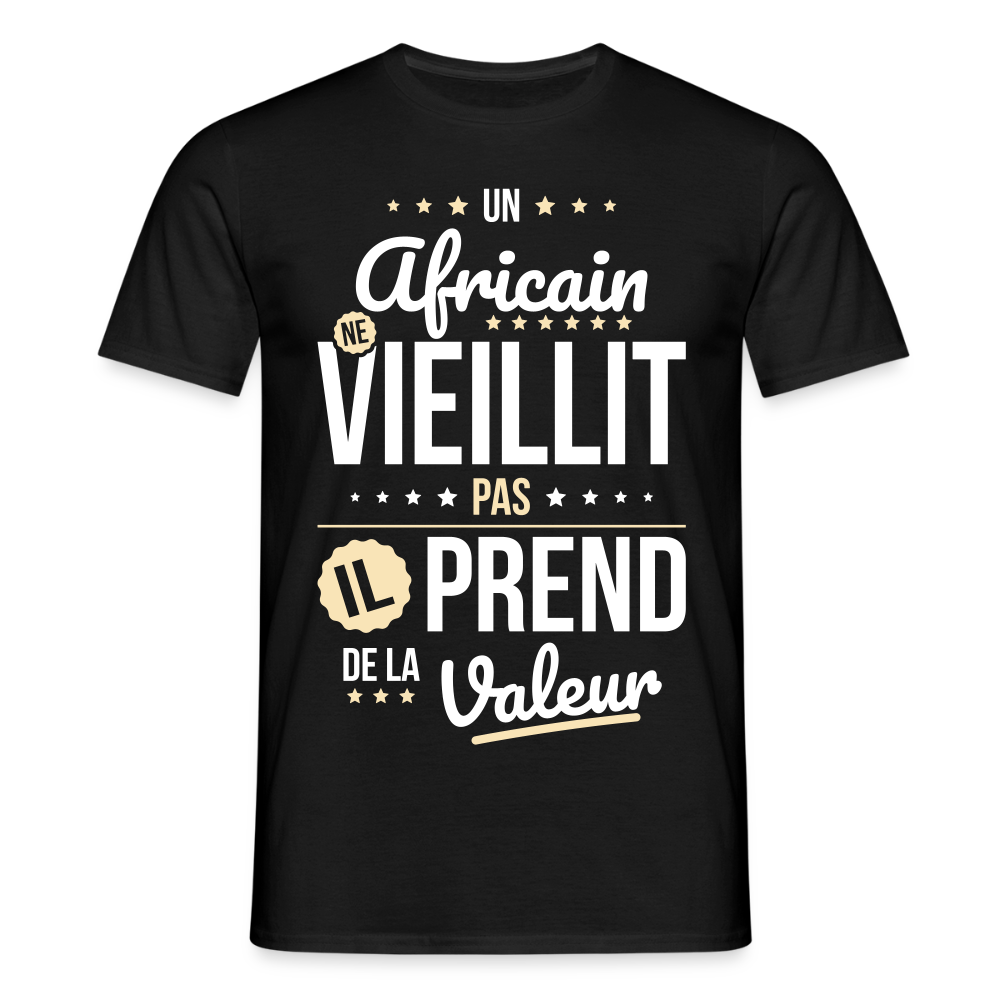 T-shirt Homme - Un Africain ne vieillit pas - noir
