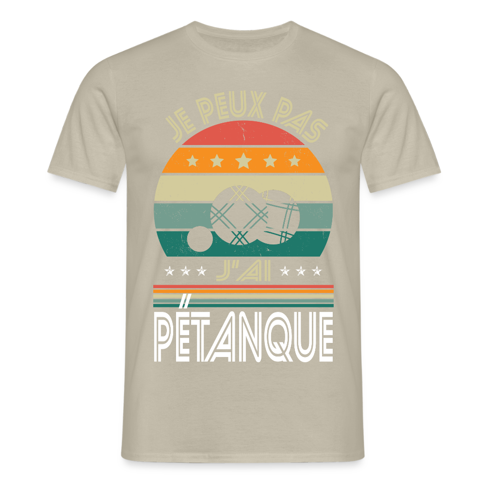 T-shirt Homme - Je peux pas j'ai Pétanque - beige sable
