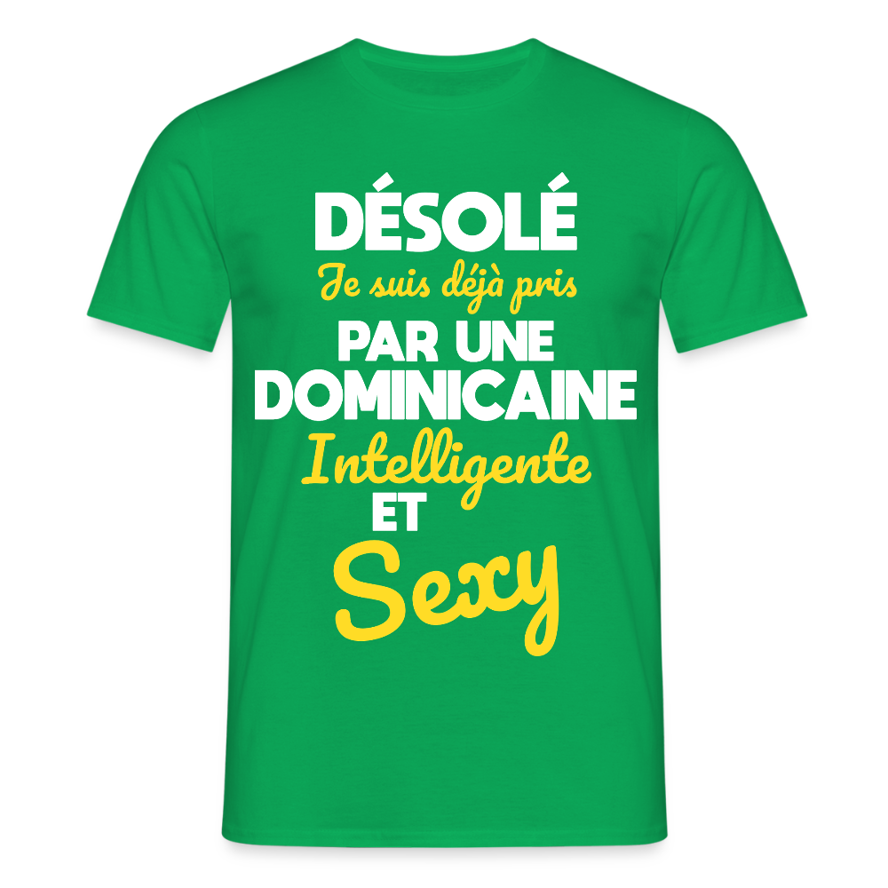 T-shirt Homme - Je suis déjà pris par une Dominicaine intelligente et sexy - vert