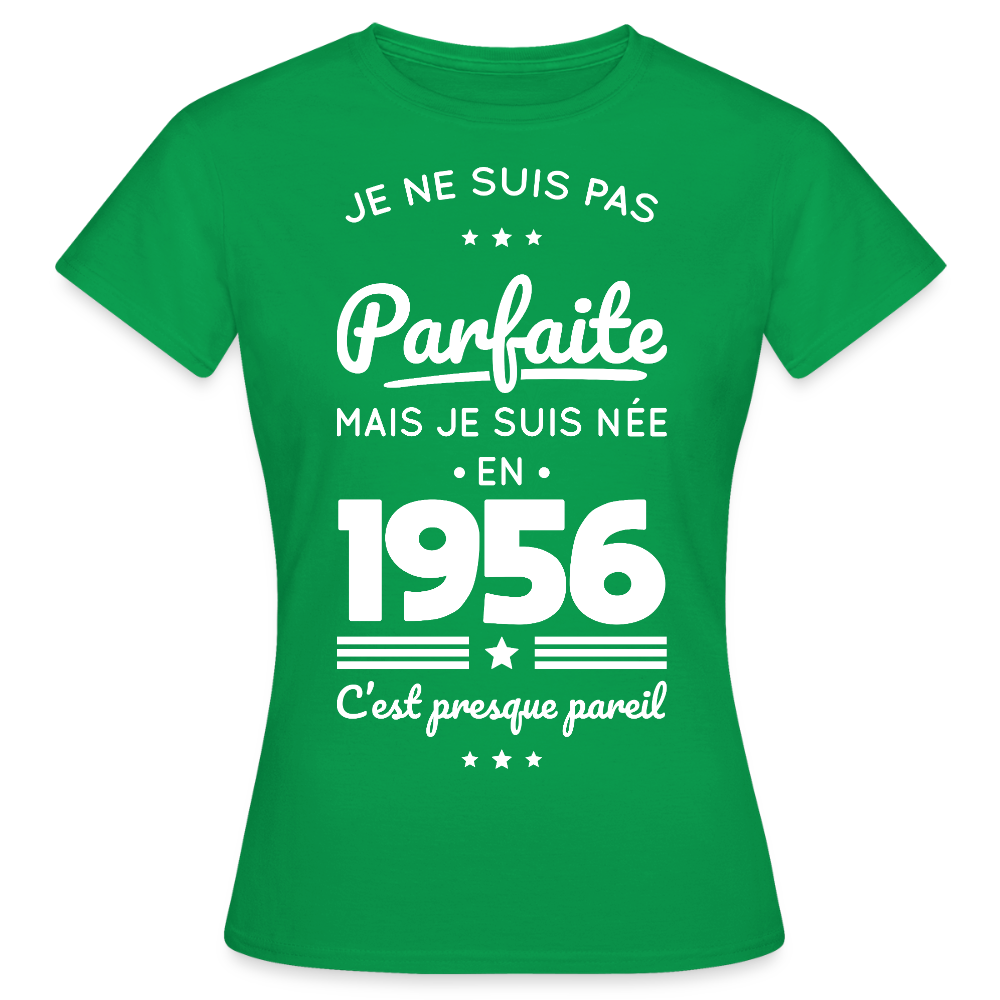 T-shirt anniversaire femme 70 ans – Pas parfaite mais née en 1956 - vert