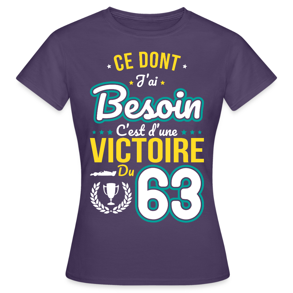 T-shirt Femme - Ce dont j'ai besoin c'est d'une victoire du 63 - violet foncé