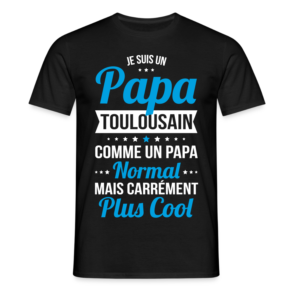 T-shirt Homme - Papa Toulousain Plus Cool - noir