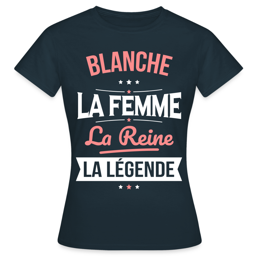 T-shirt Femme - Blanche - la Femme - la Reine - la Légende - marine