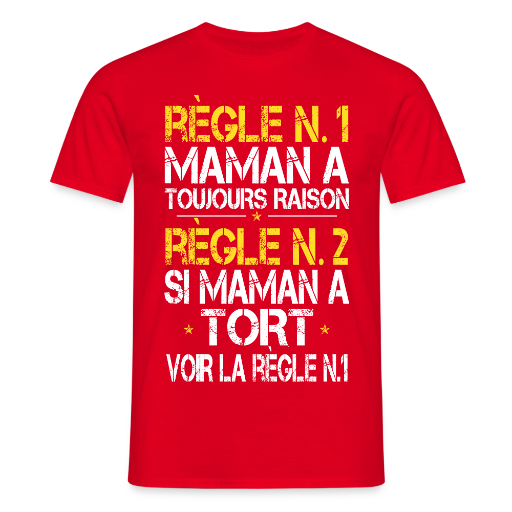 T-shirt Homme - Maman a toujours raison - rouge