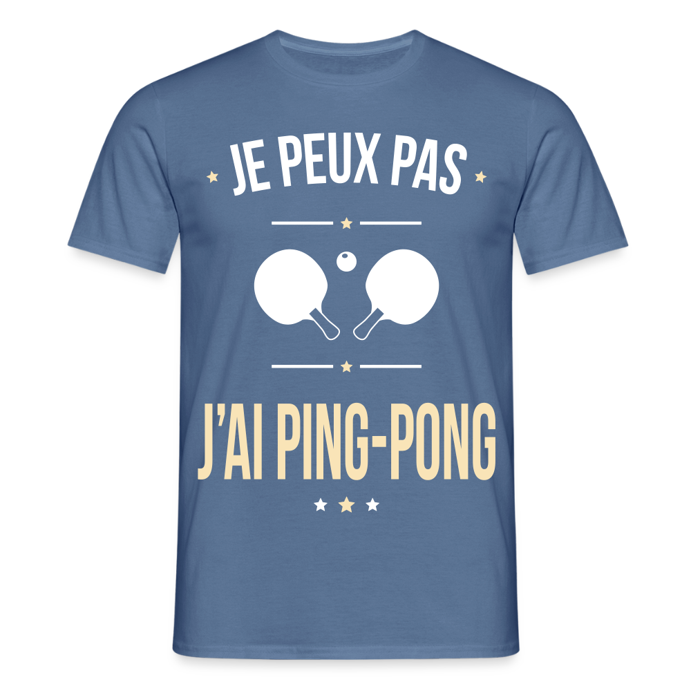 T-shirt Homme - Je peux pas j'ai Ping-pong - bleu pigeon