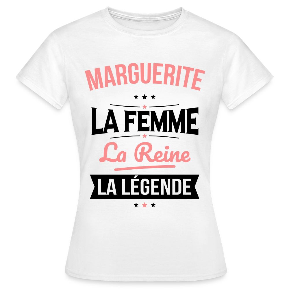 T-shirt Femme - Marguerite - la Femme - la Reine - la Légende - blanc