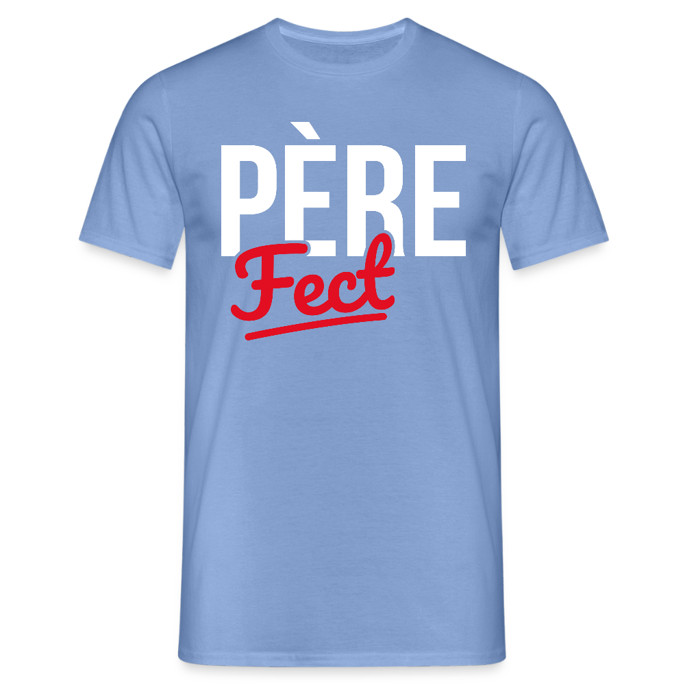 T-shirt Homme - Cadeau Papa - Père Fect - carolina blue