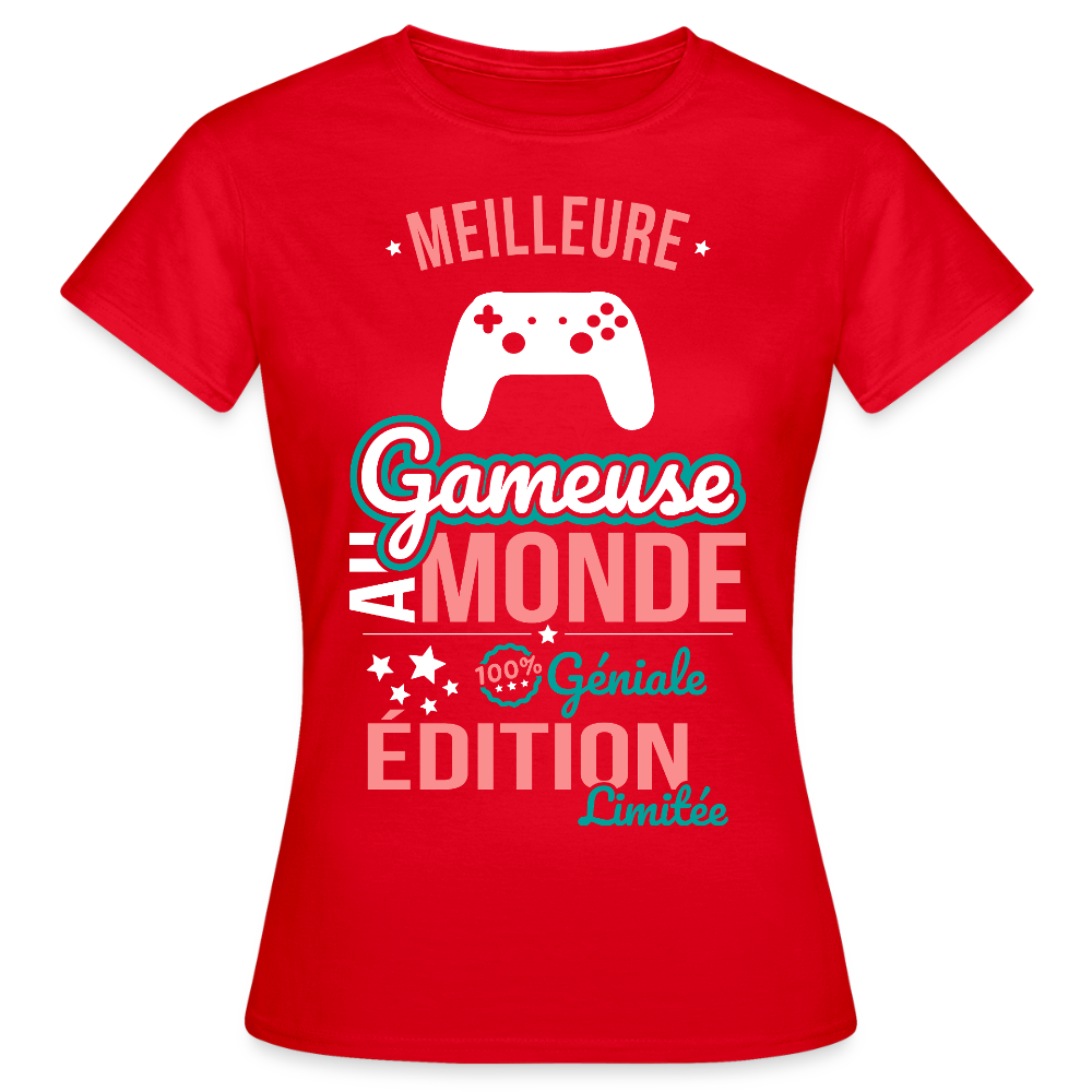 T-shirt Femme - Meilleure Gameuse au monde - 100% géniale - rouge