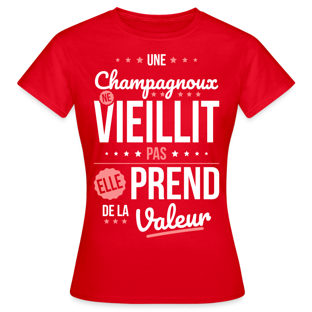 T-shirt Femme - Une Champagnoux ne vieillit pas - rouge